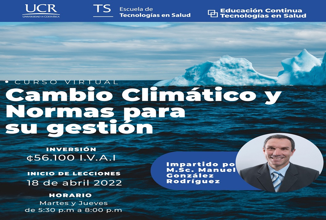 Cursos: Cambio Climático y Normas para su gestión Duración: Martes y Jueves, de 5:30 a8:00 p. m. (40 horas)Inicio de Lecciones: 18 de …