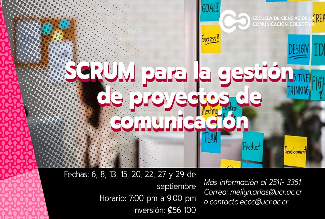 Cursos: Scrum para la gestión de proyectos de comunicación Duración: 6, 8, 13, 15, 20, 22, 27 y 29 deseptiembre (16 horas / *opcional una clase extra para …