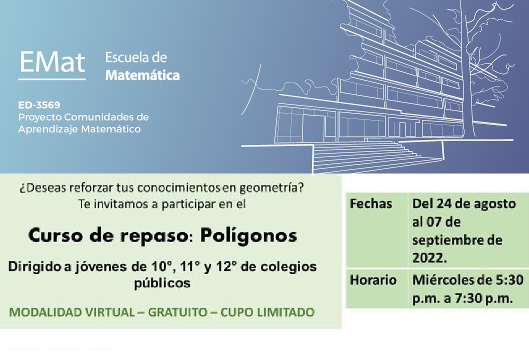 Cursos: Curso de repaso: Polígonos Duración: los miércoles, del 24 de agosto al7 de setiembre, de 5:30 a 7:30 p. m. por medio de …