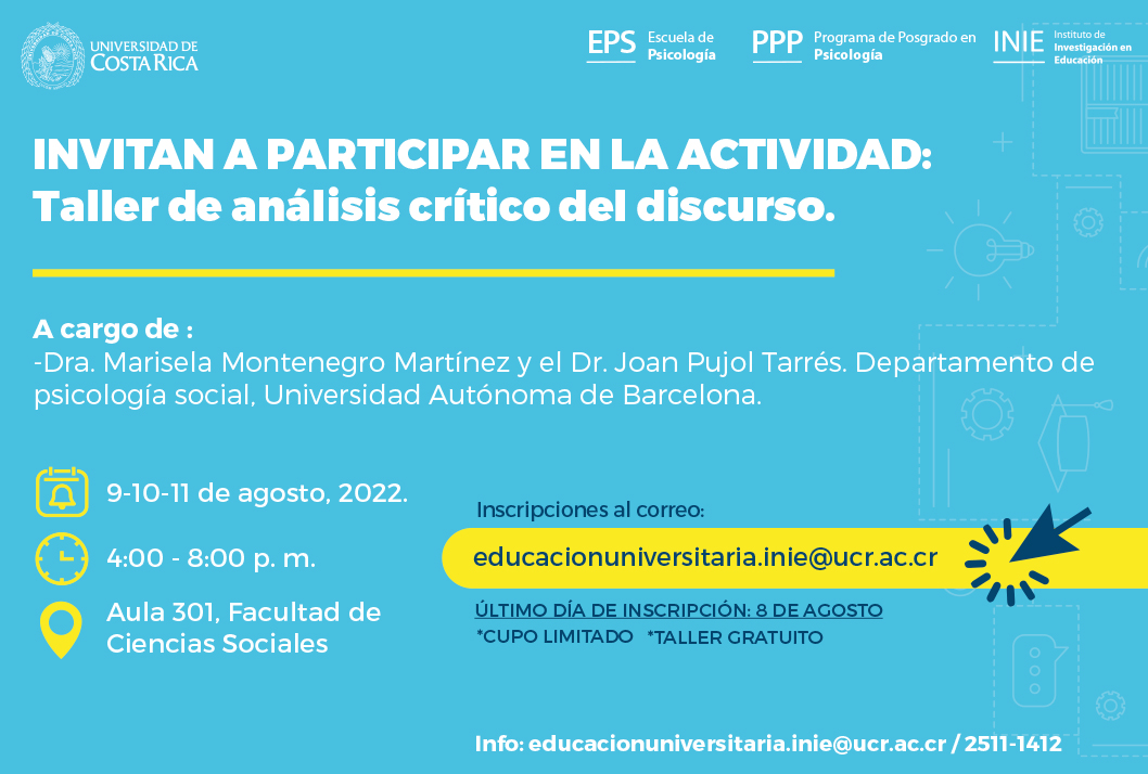  Duración: 9, 10 y 11 de agosto, de 4:00 a 8:00 p. m. en el aula 301, Facultad de Ciencias …