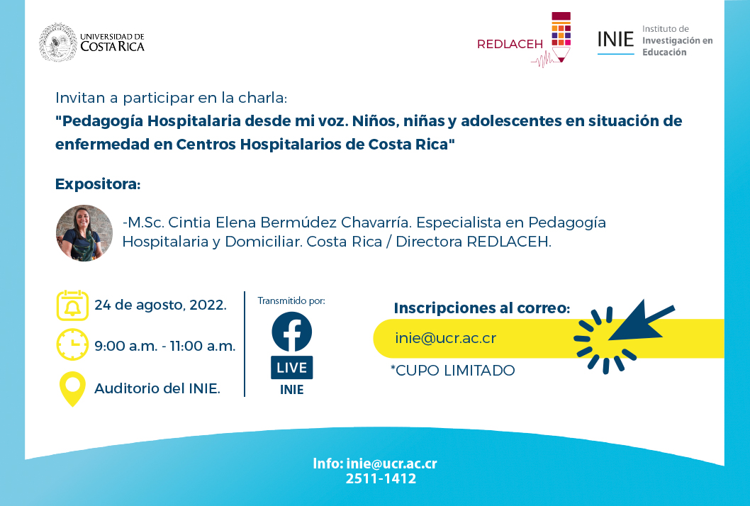  Inscripción para la asistencia presencial al correo: inie@ucr.ac.cr (cupo: 35 personas). 