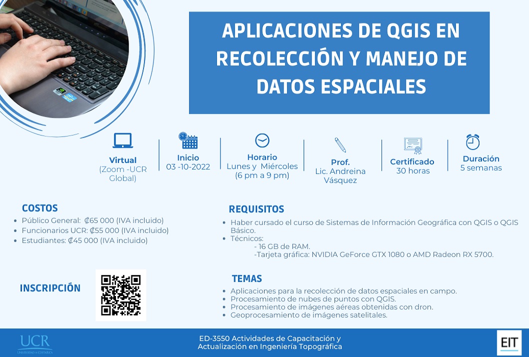 Cursos: Aplicaciones de QGIS en recolección y manejo de datos espaciales Inicio: 3-10-2022Horario: lunes y miércoles, de 6:00 a 9:00 p. m.Duración: 5 …