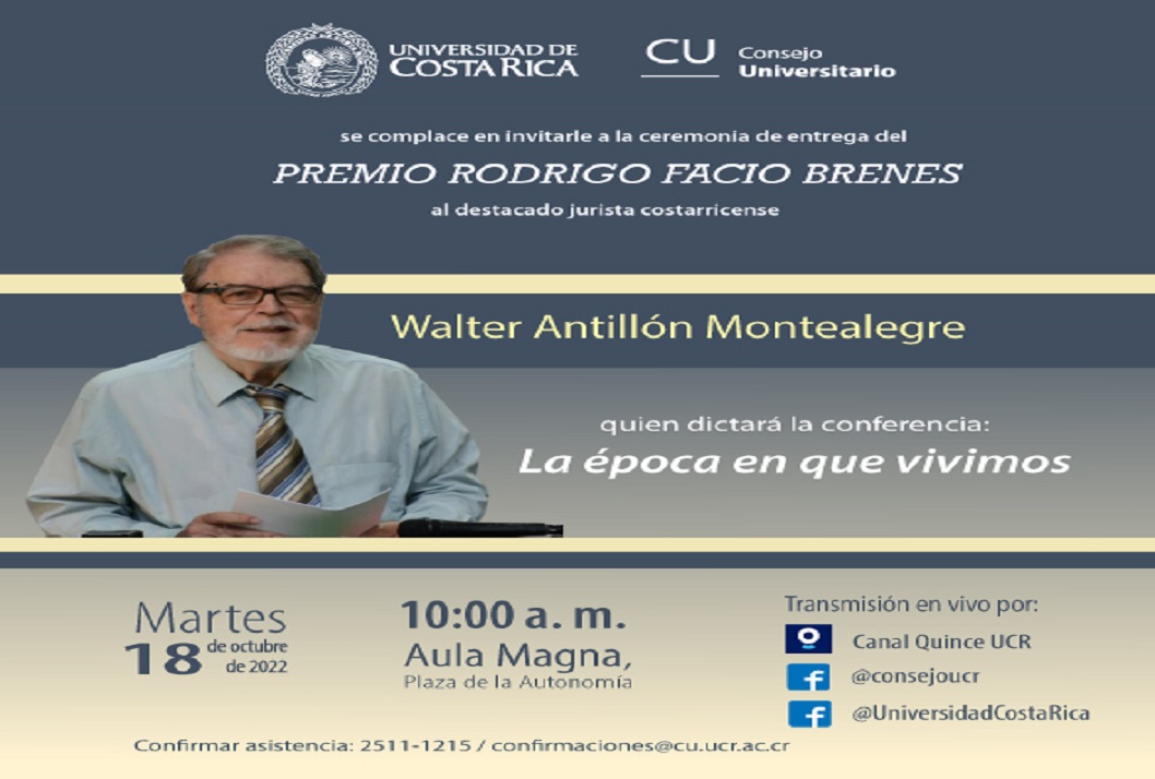  El  Dr. Walter Antillón Montealegre, destacado jurista costarricense, dictará la conferencia: La …