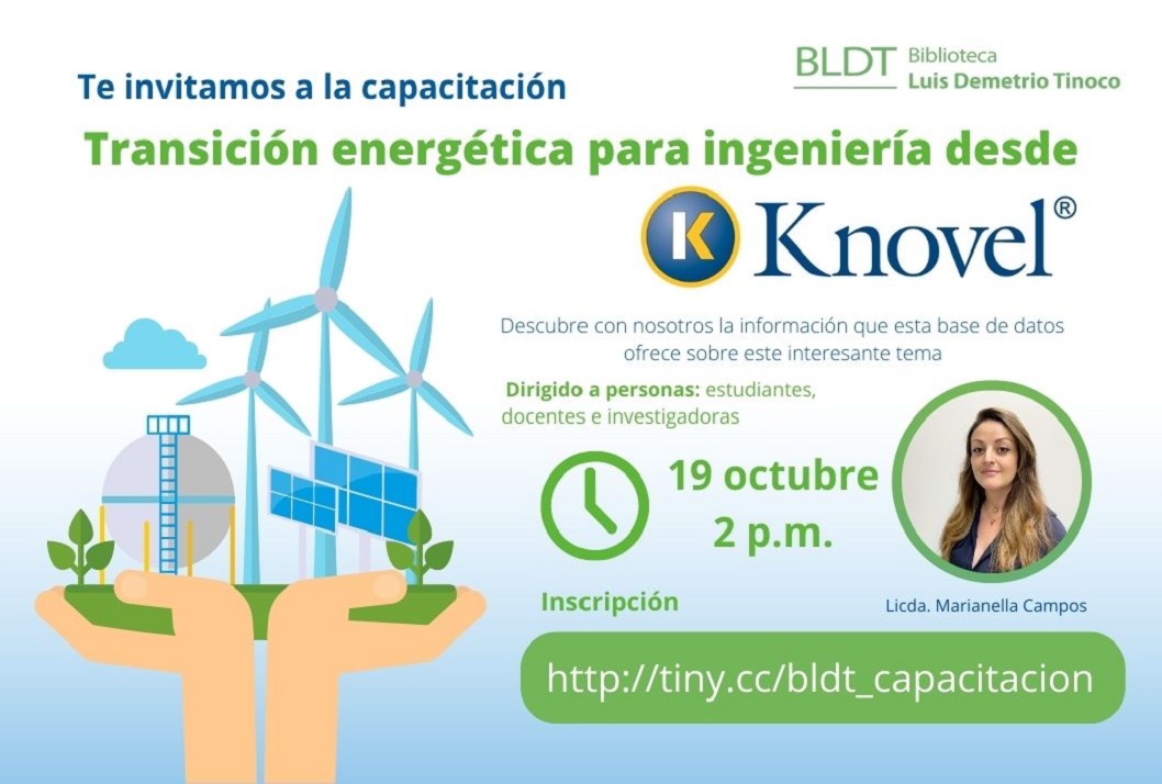 Cursos: Transición energética para Ingeniería desde Knovel La Biblioteca Luis Demetrio Tinoco le invita a laCapacitación “Transición energética para …