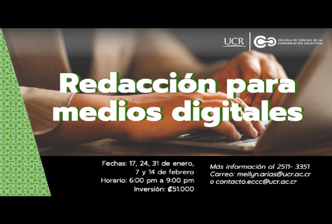 Cursos: Redacción para Medios Digitales Duración: 17, 24 y 31 enero, 7 y 14 de febrero, de 6:00 a9:00 p. m.Programa del curso …