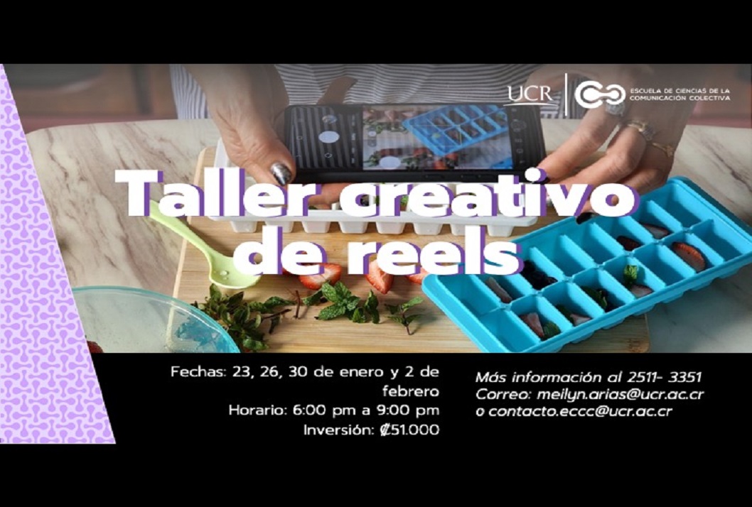 Cursos: Taller creativo de Reels Duración: lunes y jueves 23, 26, 30 enero y 2 de febrero2023, de 6:00 a 9:00 p. m. (curso …