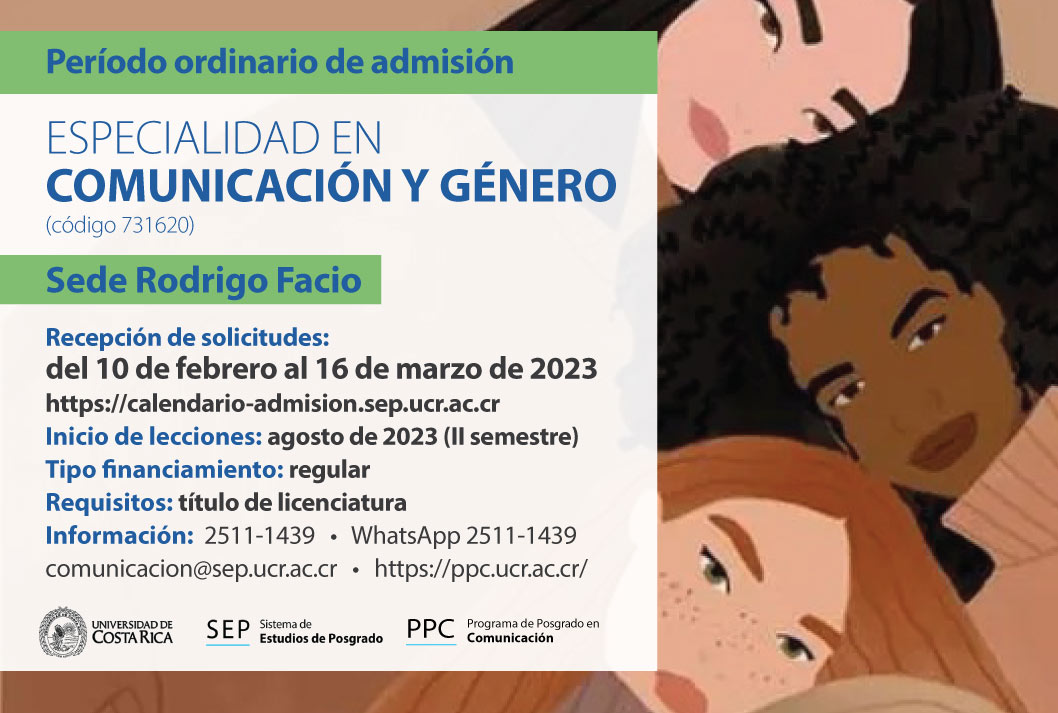  Especialidad en Comunicación y Género (código 731620) Sede Rodrigo Facio  Inicio de lecciones: …