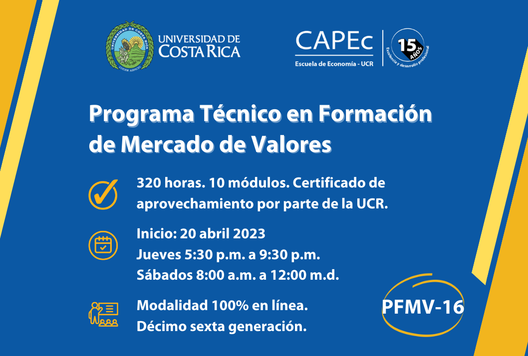Cursos: Programa Técnico en Formación de Mercado de Valores (PFMV). Generación 16. Fecha de inicio: 20 de abril.Horario: jueves de 5:30 a 9:30 p. m. y sábados 8:00 a. m. a …