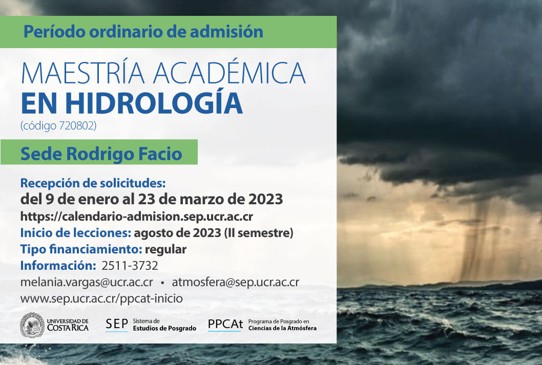  Maestría Académica en Hidrología Sede Rodrigo Facio  Inicio de lecciones: agosto de 2023 (II …