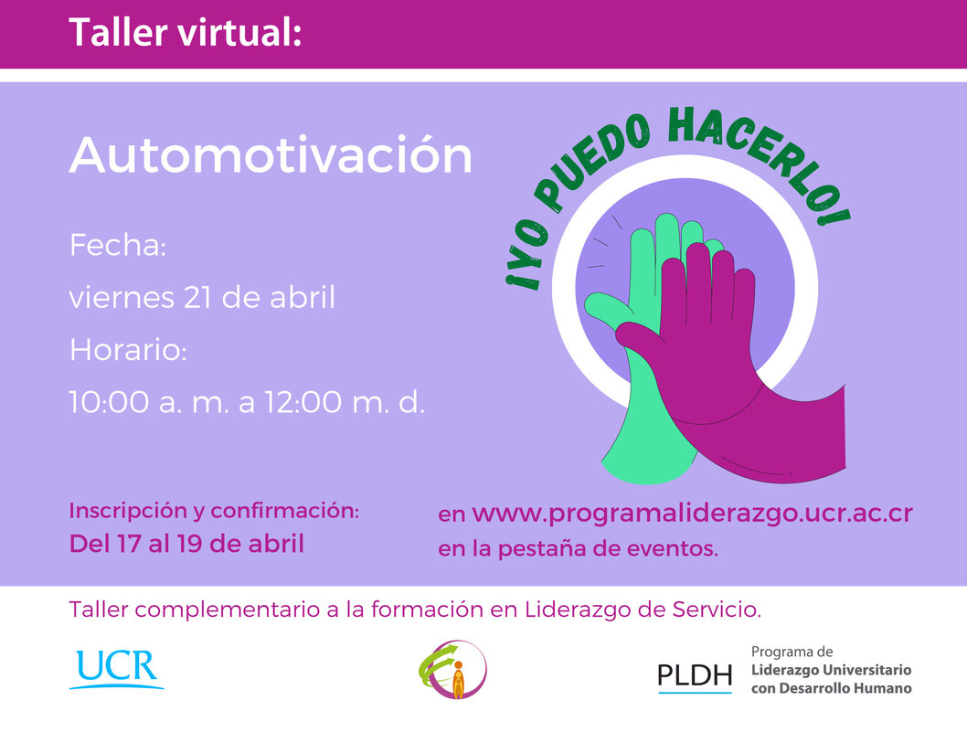  Inscripción y confirmación: del 17al 19 de abril en www.programaliderazgo.ucr.ac.cr, en la …