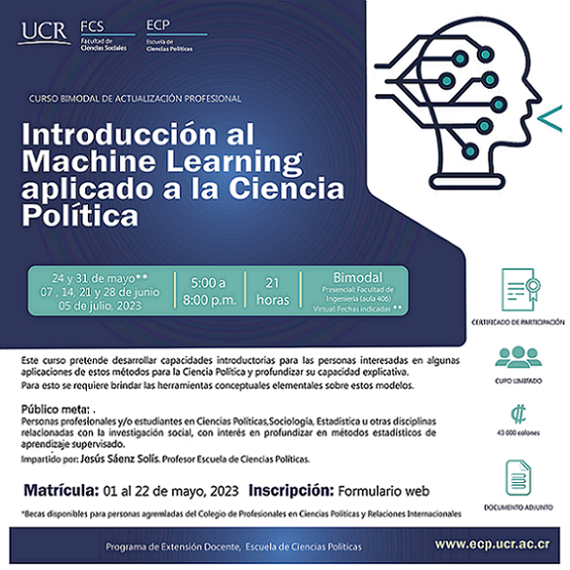 Cursos: Introducción al Machine Learning aplicado a la Ciencia Política El curso es bimodal. Sesiones virtuales: 24 y 31 de mayo. Sesiones presenciales: 07, 14, 21, 28 …