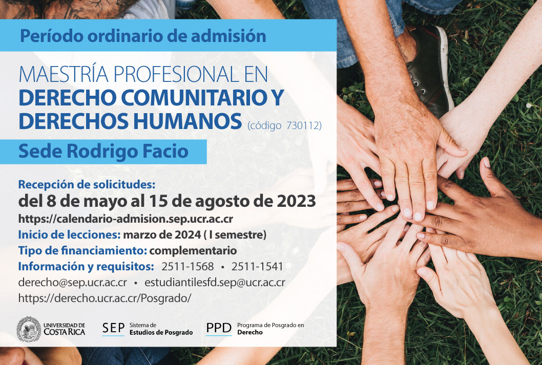  Maestría Profesional en Derecho Comunitario y Derechos Humanos Sede Rodrigo Facio Inicio de …