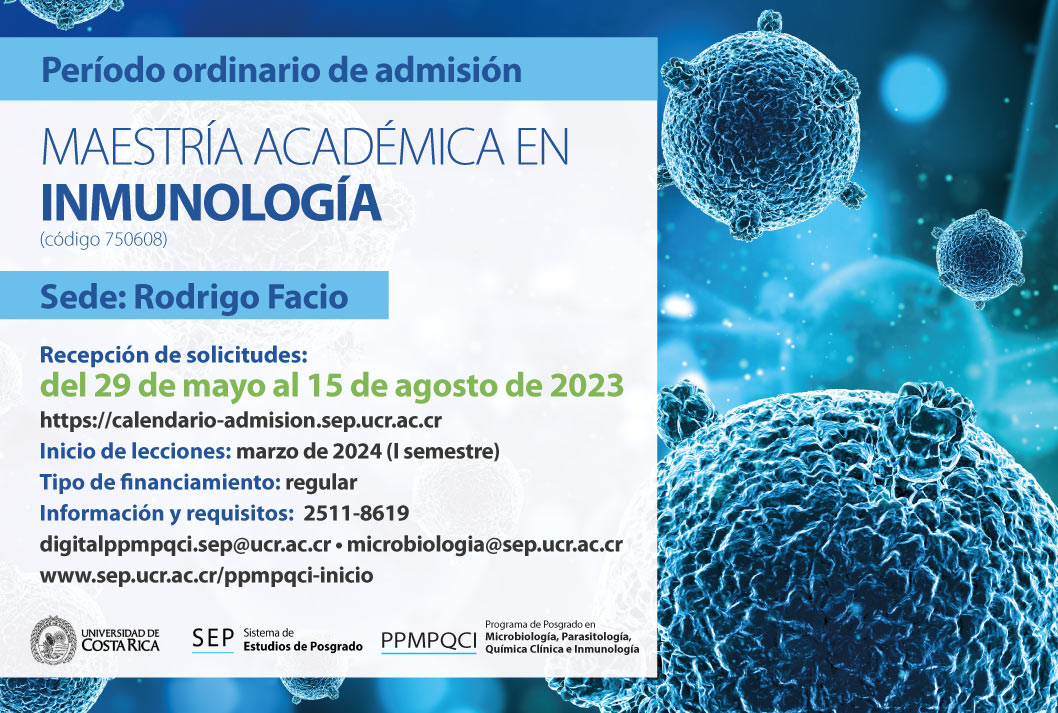  Maestría Académica en Inmunología Sede: Rodrigo Facio Inicio de lecciones: marzo de 2024 (I …