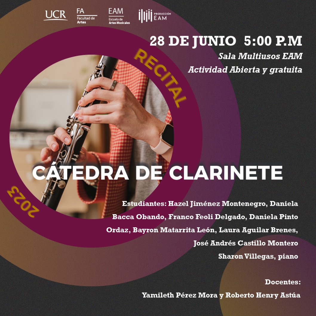  La Cátedra de Clarinete EAM-UCR invita a su recital de fin de primer ciclo 2023, con la …