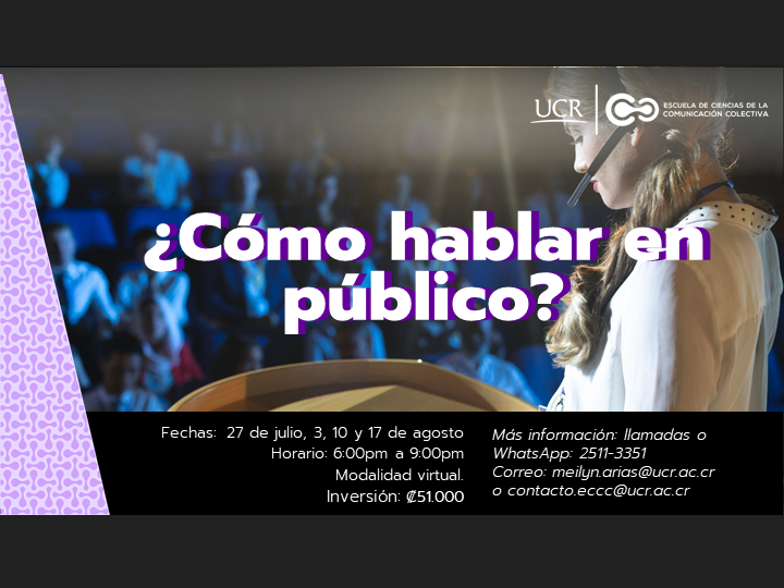 Cursos: Curso ¿Cómo hablar en público? Fechas: 27 de julio, 3, 10 y 17 de agosto,de 6:00 a 9:00 p. m.Programa del curso …