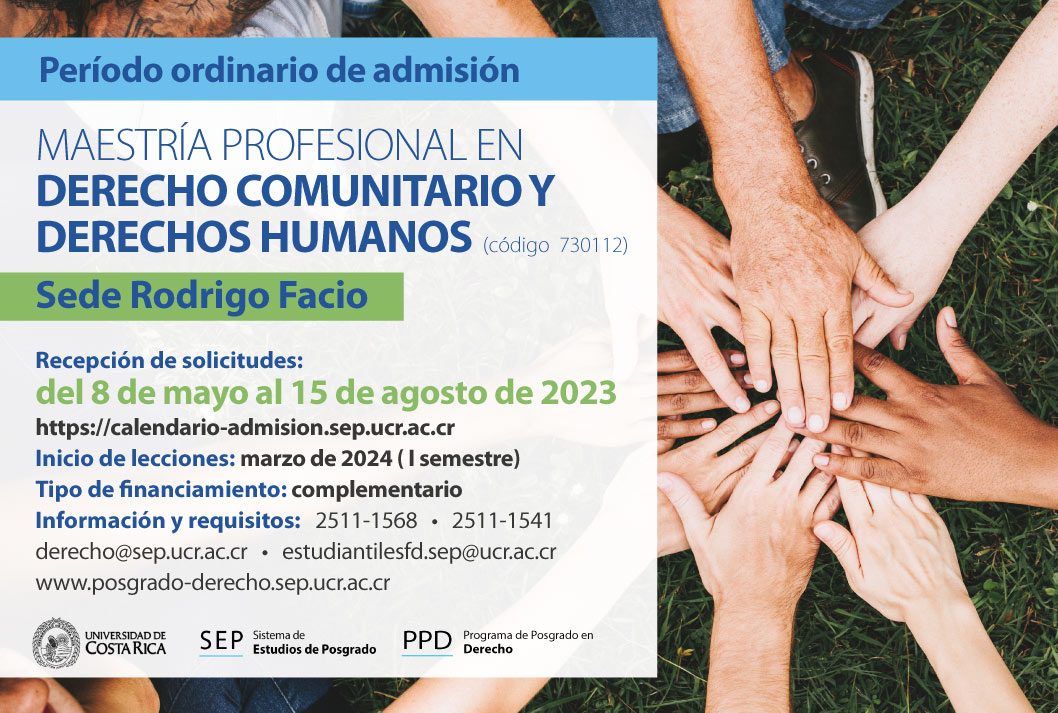  Maestría Profesional en Derecho Comunitario y Derechos Humanos  Sede Rodrigo Facio Inicio de …