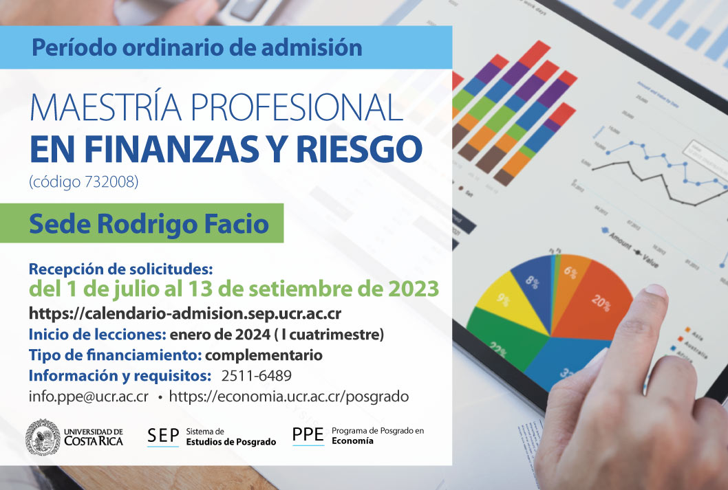   Maestría Profesional en Finanzas y Riesgo   Sede Rodrigo Facio Inicio de lecciones: enero de …