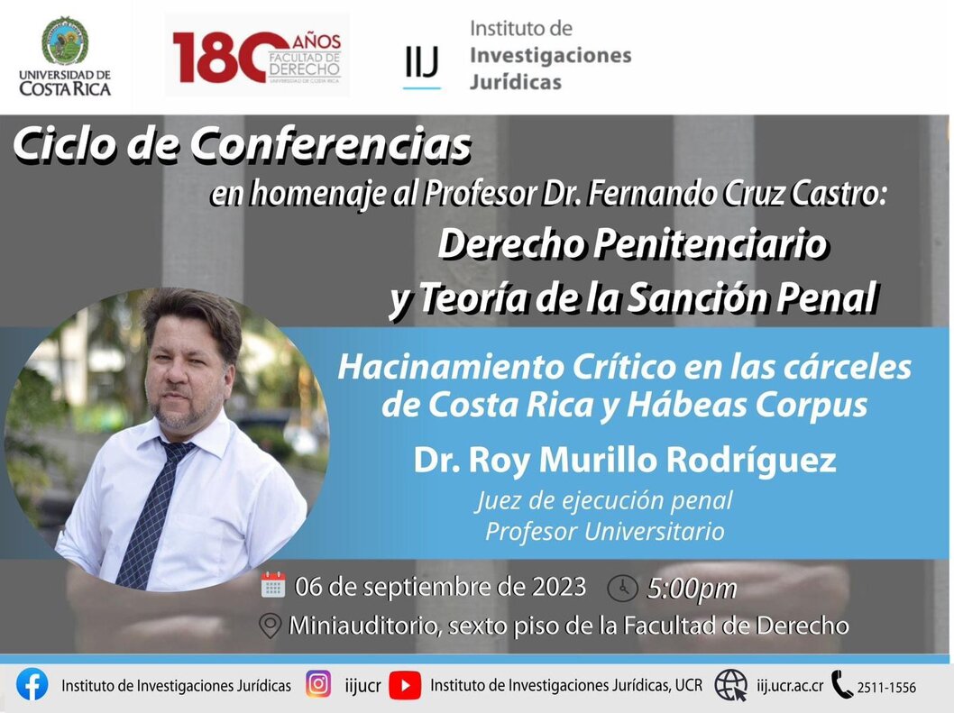  Conferencia titulada: Hacinamiento crítico en las cárceles de Costa Rica y Hábeas Corpus. 