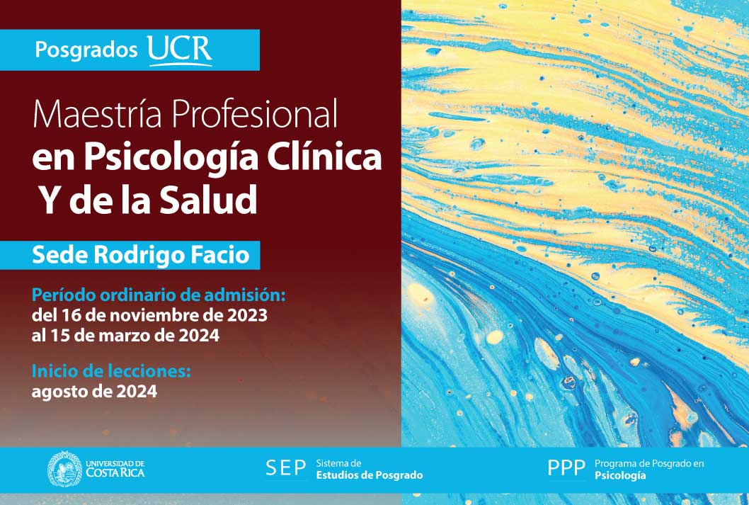  Maestría Profesional en Psicología Clínica y de la Salud    Sede Rodrigo Facio Período ordinario …