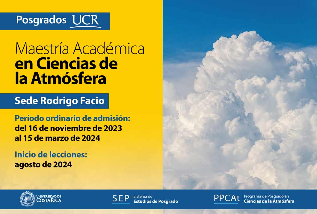  Maestría Académica en Ciencias de la Atmósfera  Sede Rodrigo Facio Fecha límite del período …