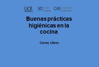  Buenas prácticas higiénicas en la cocina Matrícula: del miércoles 10 de enero a las 9:00 a. m. …