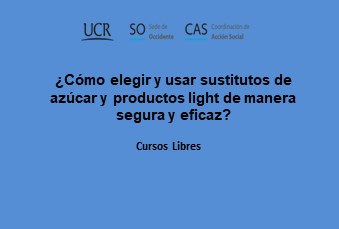  ¿Cómo elegir y usar sustitutos de azúcar y productos light de manera segura y eficaz? Matrícula: …