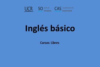  Inglés básico Matrícula: del miércoles 10 de enero a las 9:00 a. m. al martes 16 de enero a las …