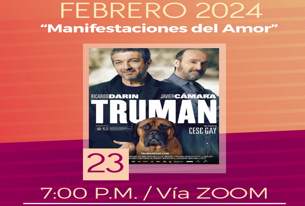   Ciclo de cine: "Manifestaciones del Amor."   Viernes 23 de febrero a las 7:00 p.m.,  …