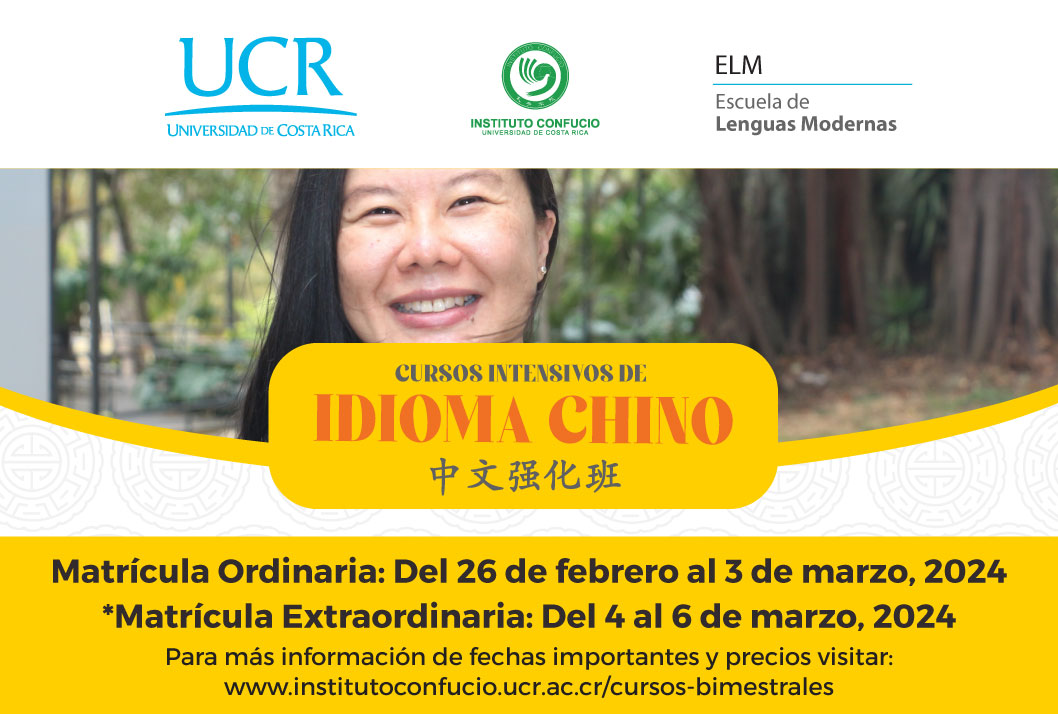  Para información: https://www.institutoconfucio.ucr.ac.cr/es/cursos-bimestrales Matrícula …