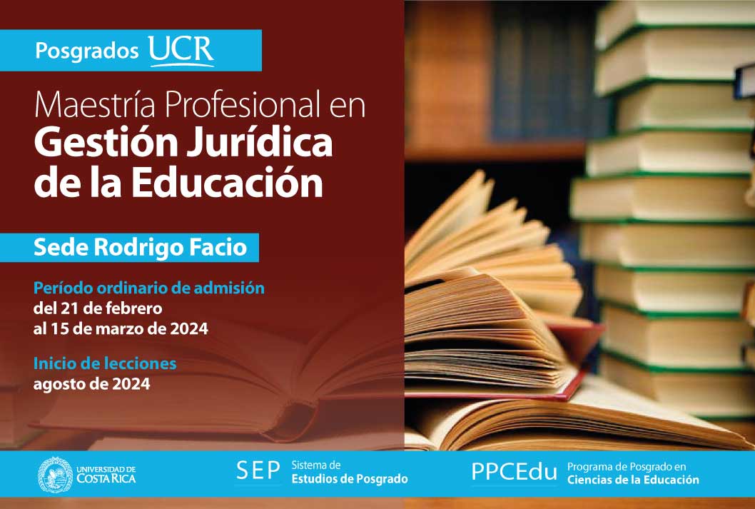   Maestría Profesional en Gestión Jurídica de la Educación    Sede Rodrigo Facio Inicio de …