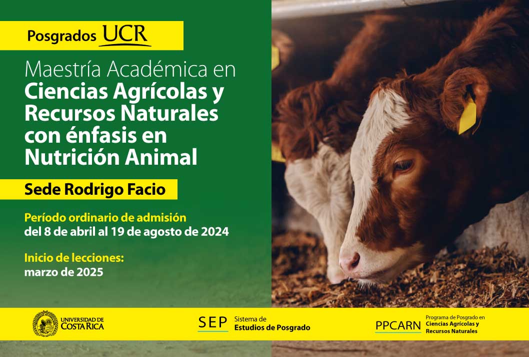   Maestría Académica en Ciencias Agrícolas y Recursos Naturales con énfasis en Nutrición Animal  …