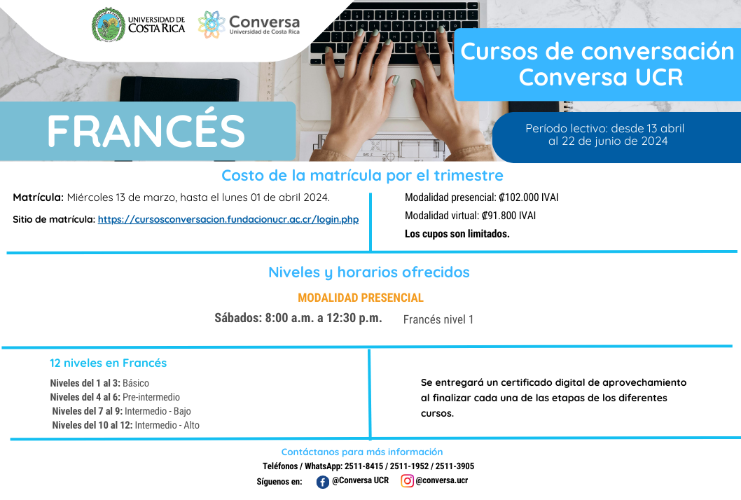  El nivel 1 de idioma Francés tiene un horario de los días sábados de las 8:00 a. m.  a las 12:30 …