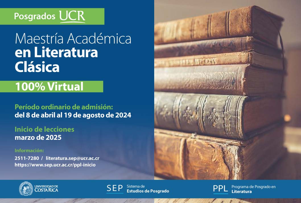   Maestría Académica en Literatura Clásica   100% Virtual Inicio de lecciones: marzo de 2025  …