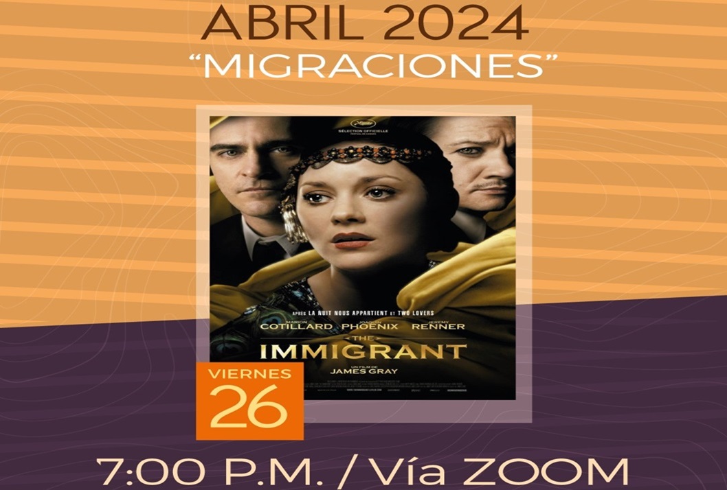  Concluimos el ciclo: "Migraciones". Viernes 26 de abril, 7:00 p.m. función digital por …