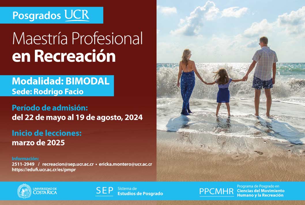   Maestría Profesional en Recreación  Grado de virtualidad: Bimodal Sede: Rodrigo Facio …