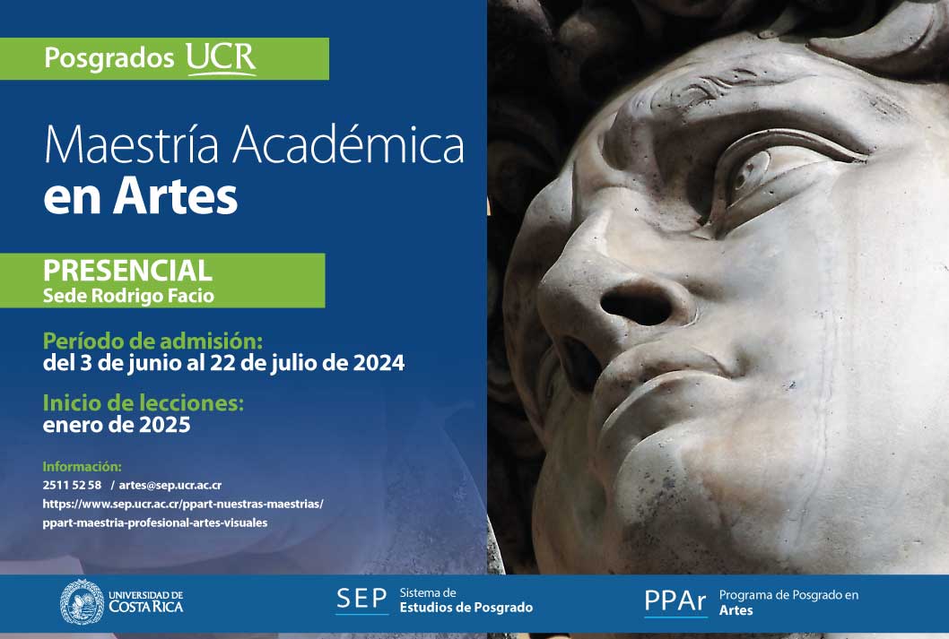  Maestría Académica en Artes   Sede: Rodrigo Facio  Grado de virtualidad: Presencial Periodo de …