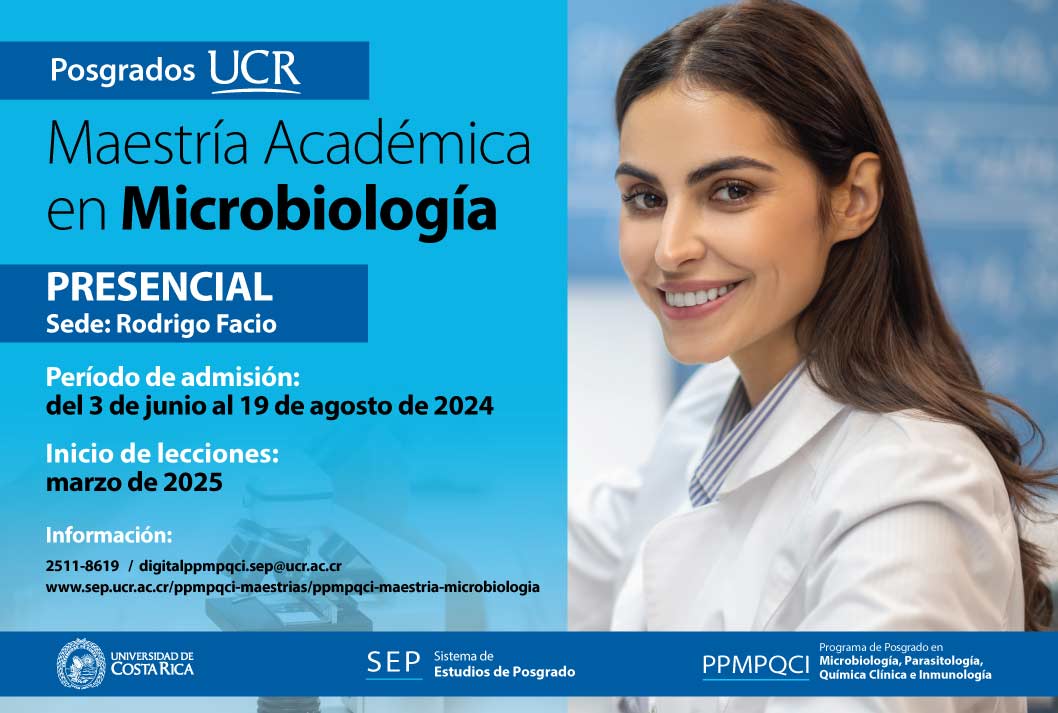   Maestría Académica en Microbiología    Grado de virtualidad: Presencial Sede: Rodrigo Facio …