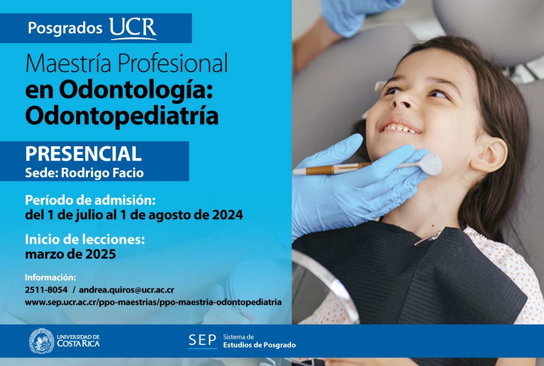  Maestría Profesional en Odontología: Odontopediatría  Grado de virtualidad: Presencial Sede: …