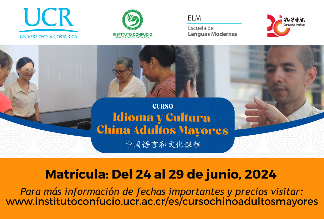  Para mayor información: https://www.institutoconfucio.ucr.ac.cr/es/cursochinoadultomayores 