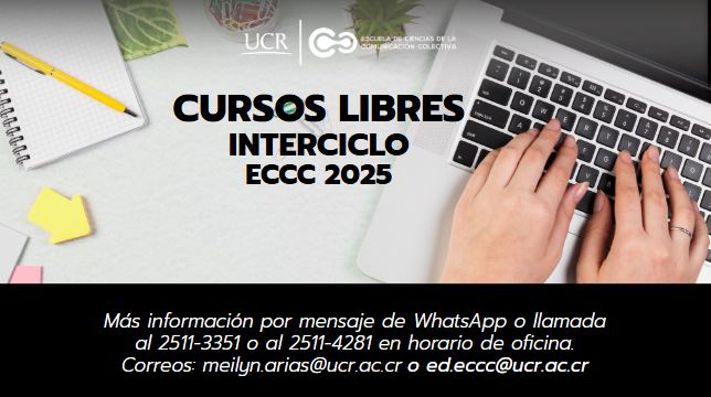  Encuentre información general en el enlace: https://eccc.ucr.ac.cr/educacion-continua/ 