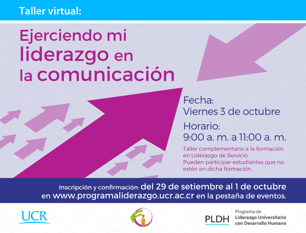  Inscripción y confirmación: en www.programaliderazgo.ucr.ac.cr, en la pestaña de eventos. Un día …