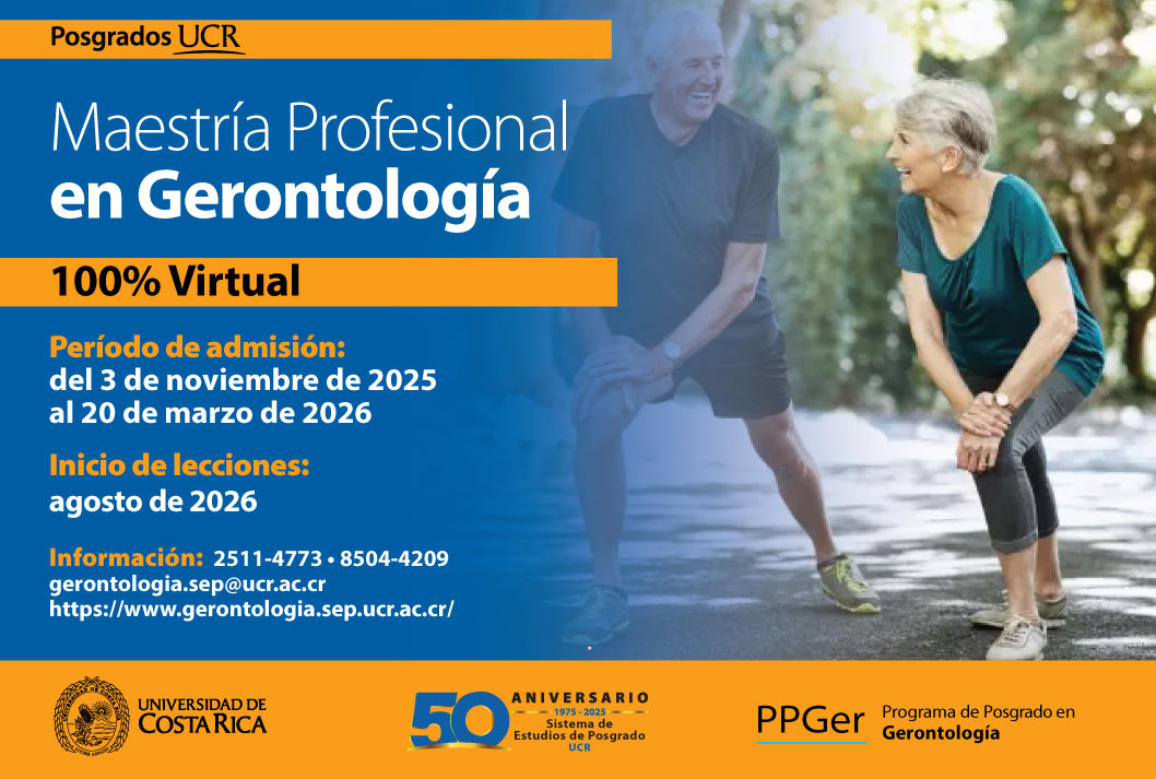 Ingreso a posgrado: Ingreso a la Maestría Profesional  en Gerontología  Modalidad: semestralTipo de financiamiento: complementario Inicio de lecciones: agosto de …