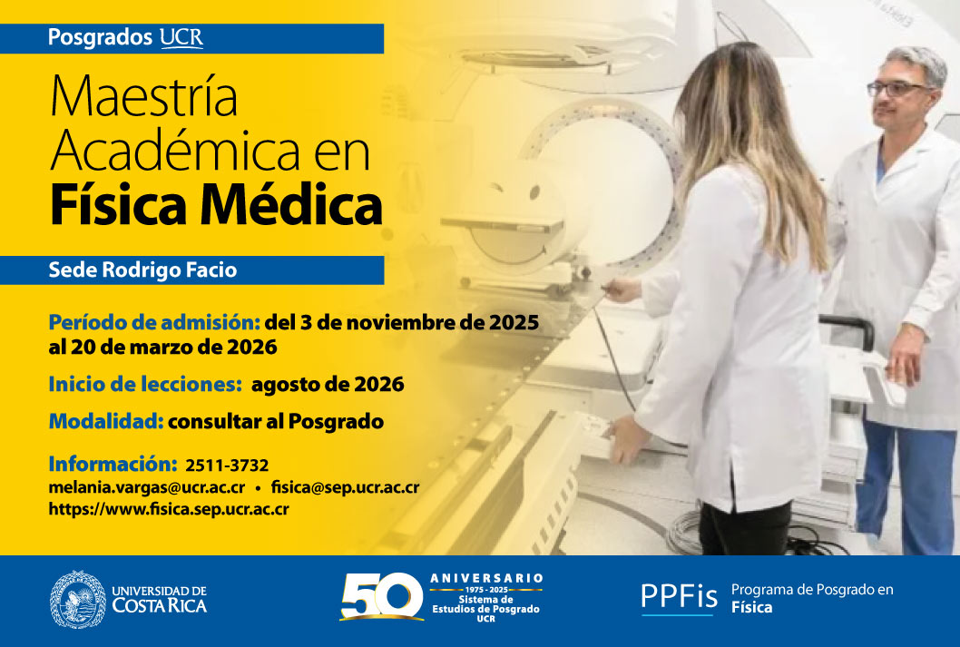 Ingreso a posgrado: Ingreso a la Maestría Académica en Física Médica Modalidad: semestralTipo de financiamiento: regularInicio de lecciones: agosto de 2026Grado …
