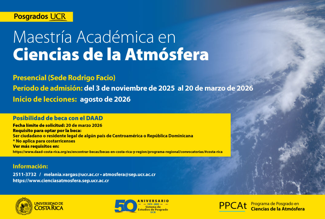 Ingreso a posgrado: Ingreso a la Maestría Académica en Ciencias de la Atmósfera Modalidad: semestralTipo de financiamiento: regularInicio de lecciones: agosto de …