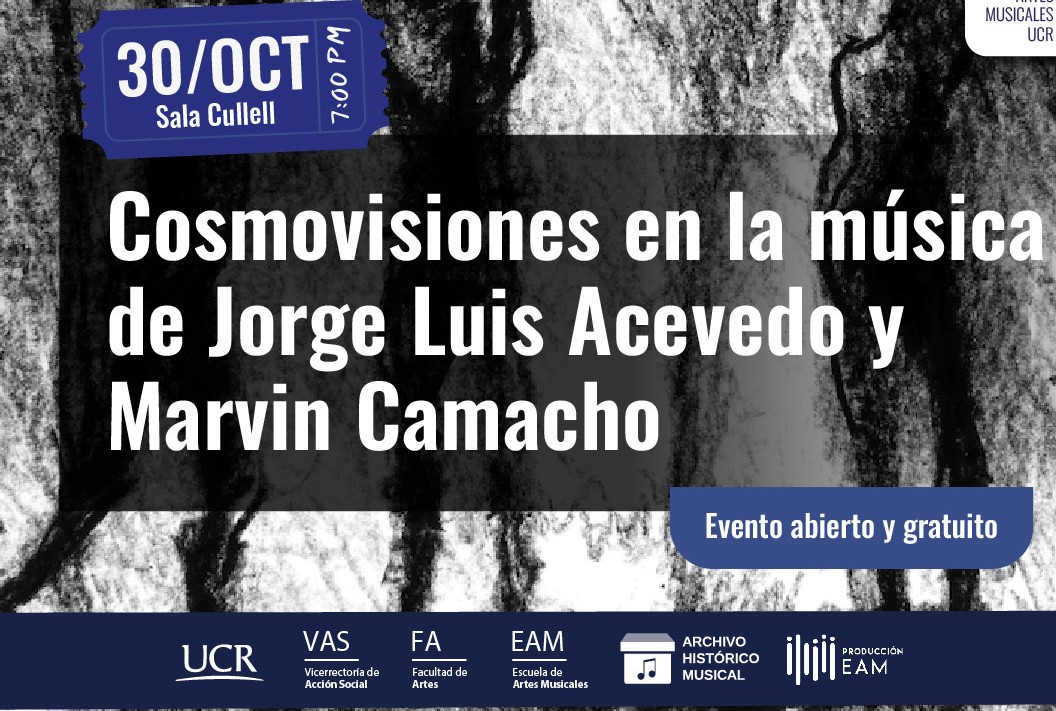 Cosmovisiones en la música de Jorge Luis Acevedo y Marvin Camacho El Archivo Histórico Musical de la EAM-UCR, conmemora el 12de octubre y dedica este …
