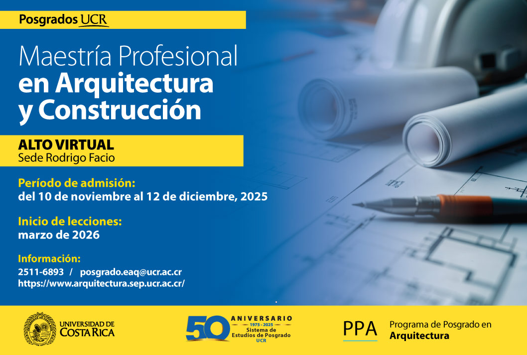 Ingreso a posgrado: Ingreso a la Maestría Profesional en Arquitectura  y Construcción Modalidad:  semestralTipo de financiamiento: complementarioInicio de lecciones: marzo de …