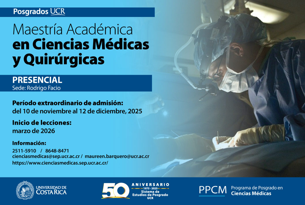 Ingreso a posgrado: Ingreso a la Maestría Académica en Ciencias Médicas  y Quirúrgicas Modalidad: semestralTipo de financiamiento: regularInicio de lecciones: marzo de 2026Grado de …