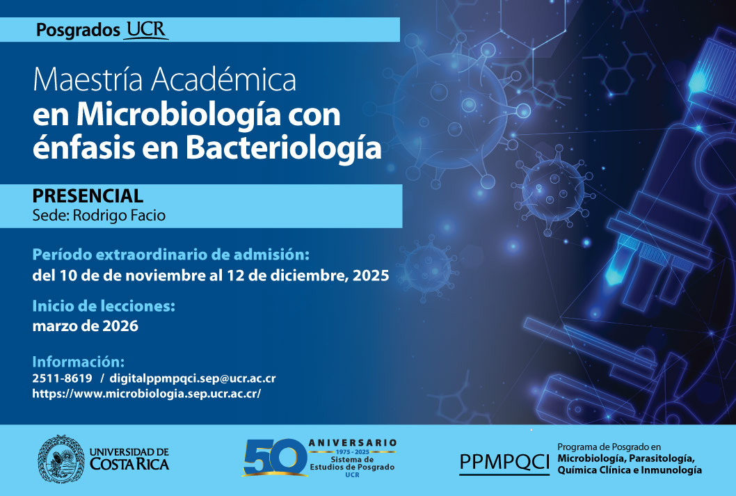 Ingreso a posgrado: Ingreso a la Maestría Académica en Microbiología con énfasis en Bacteriología  Modalidad: semestral Tipo de financiamiento: regularInicio: marzo de 2026Grado de …