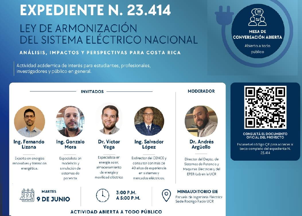 Conversatorio Técnico: Expediente N. 23 414 - Ley de Armonización del Sistema Eléctrico Nacional Estimadas y estimados colegas:La Escuela de Ingeniería Eléctrica de la Universidad de …