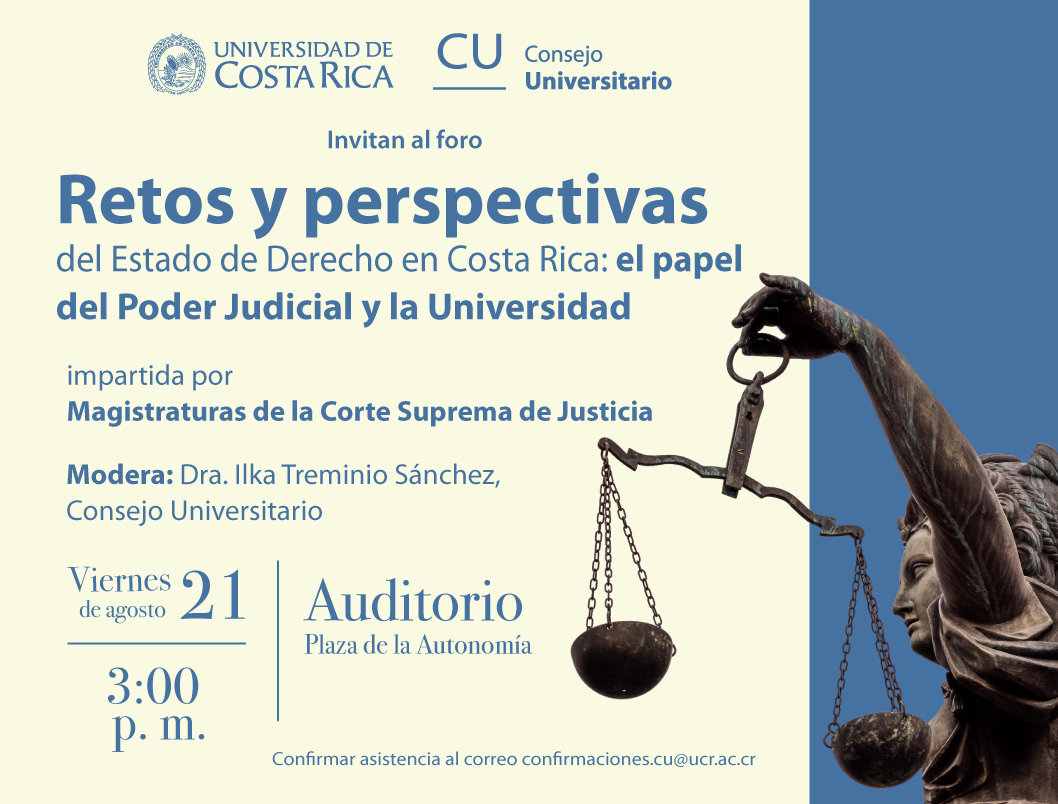 foros: retos y perspectivas del estado de derecho en costa rica, el papel del poder judicial y la universidad.
